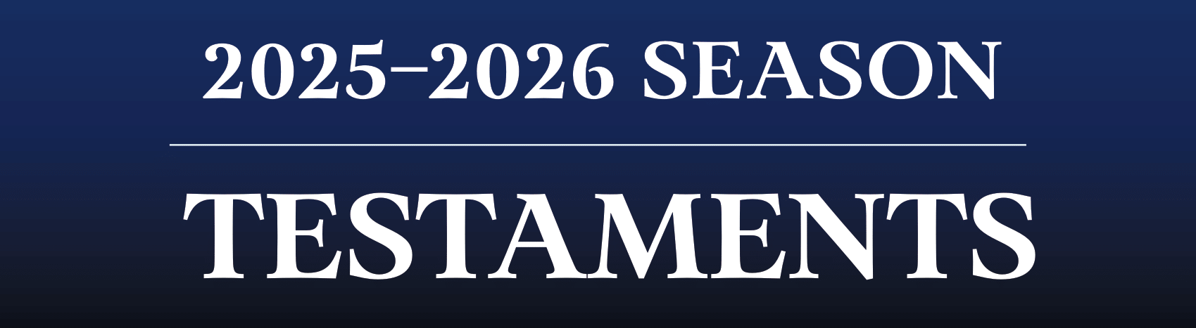 2025–2026 Season: Testaments